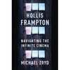 Hollis Frampton: Navigating the Infinite Cinema - Paperback