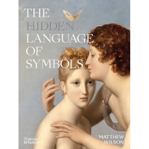 The Hidden Language of Symbols - Hardcover