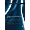 Contemporary African American Families: Achievements, Challenges, and Empowerment Strategies in the Twenty-First Century - Paperback