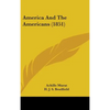 America And The Americans (1851) - Hardcover