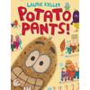 Potato Pants! - Hardcover
