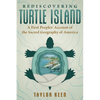 Rediscovering Turtle Island: A First Peoples' Account of the Sacred Geography of America - Paperback