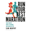Run Your Best Marathon: Your Trusted Guide to Training and Racing Better - Paperback