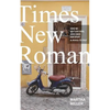 Times New Roman: How We Quit Our Jobs, Gave Away Our Stuff & Moved to Italy - Paperback