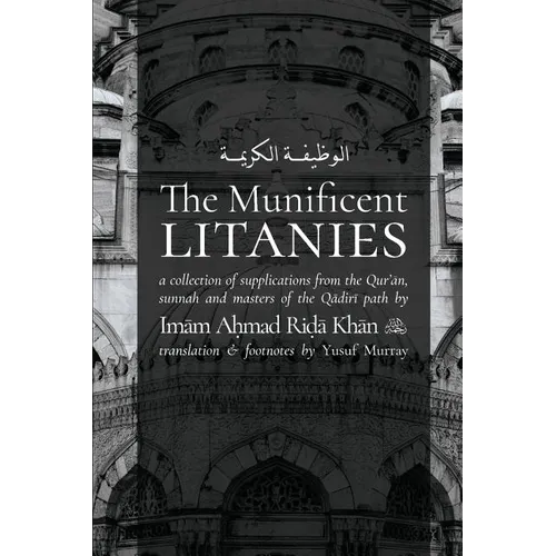 The Munificent Litanies: Al-Wazifat al-Karimah - Paperback