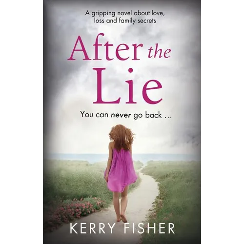 After the Lie: A gripping novel about love, loss and family secrets - Paperback