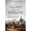 The Glory and the Sorrow - Hardcover