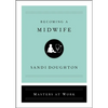 Becoming a Midwife - Hardcover