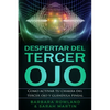 Despertar del Tercer Ojo: Como activar tu chakra del tercer ojo y glándula pineal: Third Eye Awakening: How To Activate Your Third Eye Chakra and Pine - Paperback