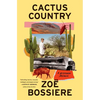 Cactus Country: A Boyhood Memoir - Hardcover