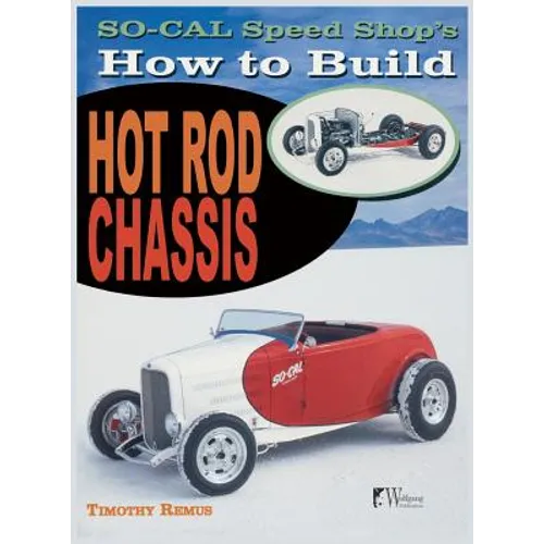 So Cal Speed Shop's How to Build Hot Rod Chassis - Hardcover