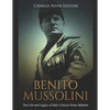 Benito Mussolini: The Life and Legacy of Italy's Fascist Prime Minister - Paperback