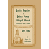 Parish Registers of Prince George Winyah Church, Georgetown, South Carolina, 1815-1936 - Paperback