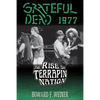 Grateful Dead 1977: The Rise of Terrapin Nation - Paperback