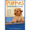 Puppies: Puppy Book For Kids!: Learning The Fun Way To Love & Care For Your First Dog - Paperback
