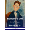 Nobody's Boy: Sans Famille - Paperback