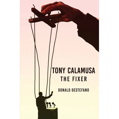 Tony Calamusa - The Fixer - Paperback