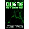 Killing Time: Tales of Terror and Torment - Paperback