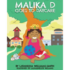Malika D Goes to Daycare - Paperback