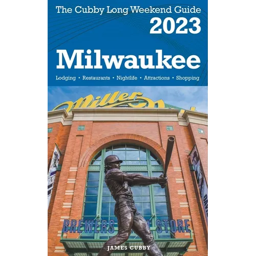 Milwaukee - The Cubby 2023 Long Weekend Guide - Paperback