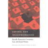 Saving the Neighborhood: Racially Restrictive Covenants, Law, and Social Norms - Hardcover