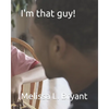 I'm that guy! - Paperback