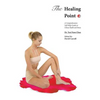 The Healing Point: Self-Help Guide to Chinese Health and Fitness - Hardcover