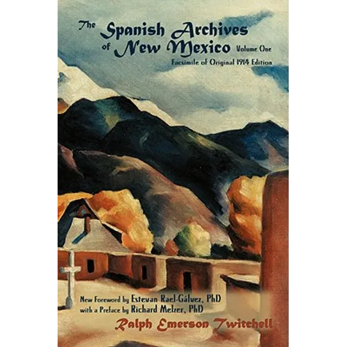 The Spanish Archives of New Mexico, Volume One (Softcover) - Paperback