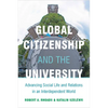Global Citizenship and the University: Advancing Social Life and Relations in an Interdependent World - Paperback