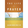 The Life of Prayer: Mind, Body, and Soul - Paperback