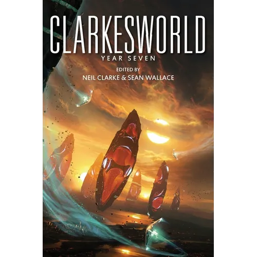 Clarkesworld: Year Seven - Paperback