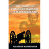 The Right of Conquest Madness in Matabeleland - Paperback