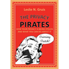 The Privacy Pirates: How Your Privacy Is Being Stolen and What You Can Do about It - Paperback