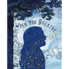 When You Breathe - Hardcover