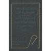 The Language of Fashion - Dictionary and Digest of Fabric, Sewing and Dress - Hardcover