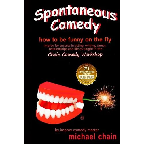 Spontaneous Comedy: How to be funny on the fly - Paperback