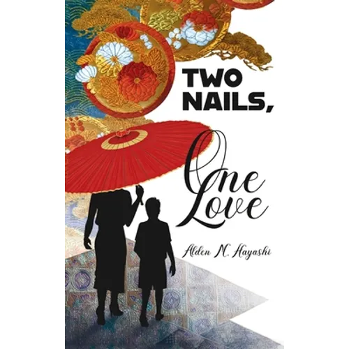 Two Nails, One Love - Hardcover