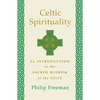 Celtic Spirituality: An Introduction to the Sacred Wisdom of the Celts - Paperback