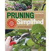 Pruning Simplified: A Step-By-Step Guide to 50 Popular Trees and Shrubs - Paperback