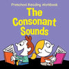 Preschool Reading Workbook: The Consonant Sounds - Paperback