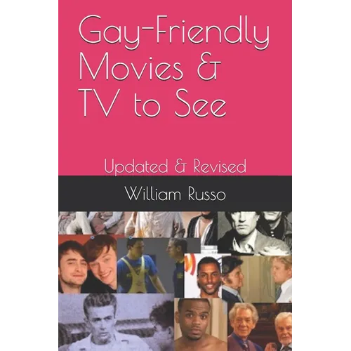 Gay-Friendly Movies & TV to See: Updated & Revised - Paperback