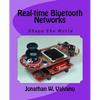 Real-time Bluetooth Networks: Shape the World - Paperback