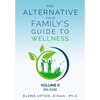 The Alternative: Your Family's Guide To Wellness, Volume II Dis-EASE - Paperback