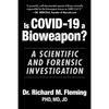 Is Covid-19 a Bioweapon?: A Scientific and Forensic Investigation - Hardcover