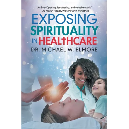 Exposing Spirituality in Healthcare - Paperback