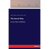 The Secret Way: A Lost Tale of Miletus - Paperback