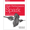 High Performance Spark: Best Practices for Scaling and Optimizing Apache Spark - Paperback