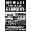 Berlin Wall: History Of Eastern Block, Stasi & The Soviet Iron Curtain - Paperback