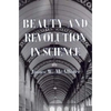 Beauty and Revolution in Science - Hardcover