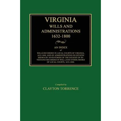 Virginia Wills and Administrations, 1632-1800 - Paperback
